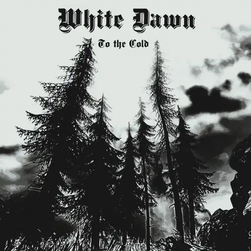 White Dawn : To the Cold